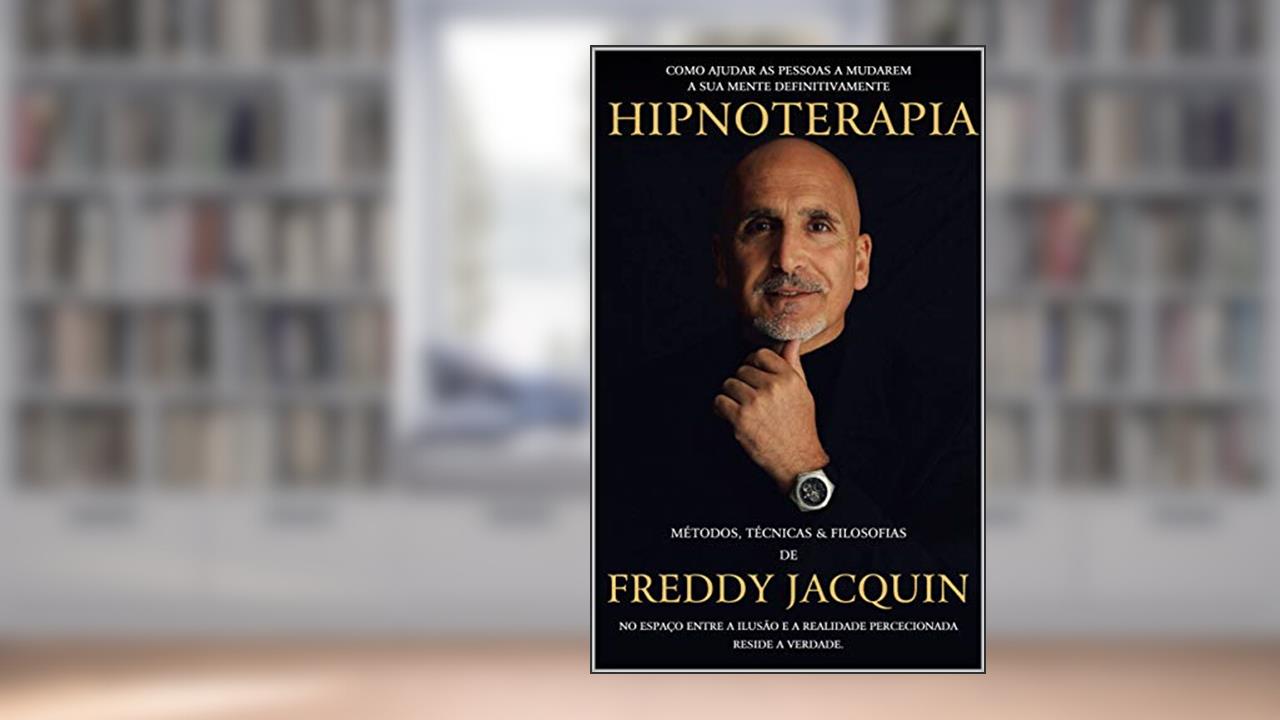 Capa de HIPNOTERAPIA: MÉTODOS, TÉCNICAS & FILOSOFIAS DE FREDDY H. JACQUIN, B.el., do autor Freddy Jacquin