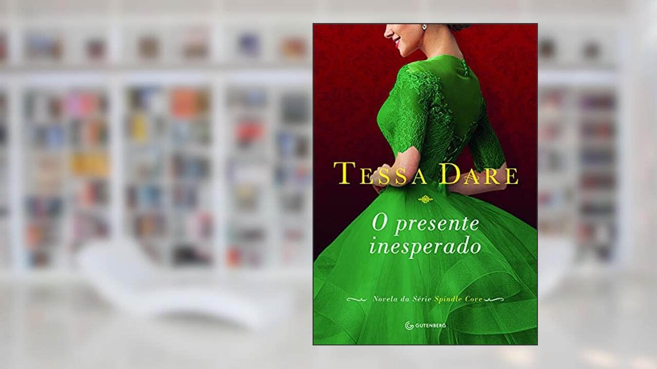 Capa de O presente inesperado, do autor Tessa Dare; A C Reis