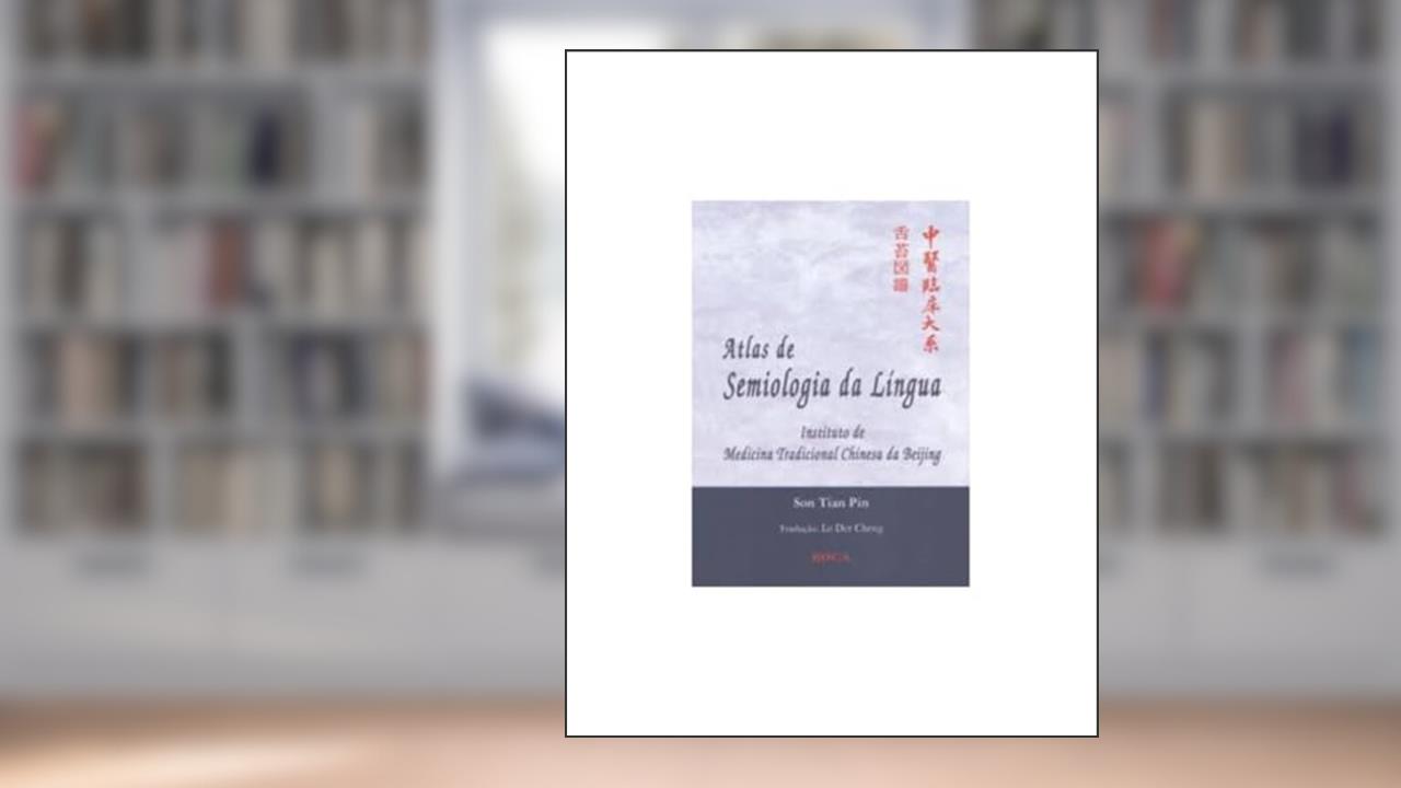 Capa de Atlas de Semiologia da Língua, do autor Son Tian Pin