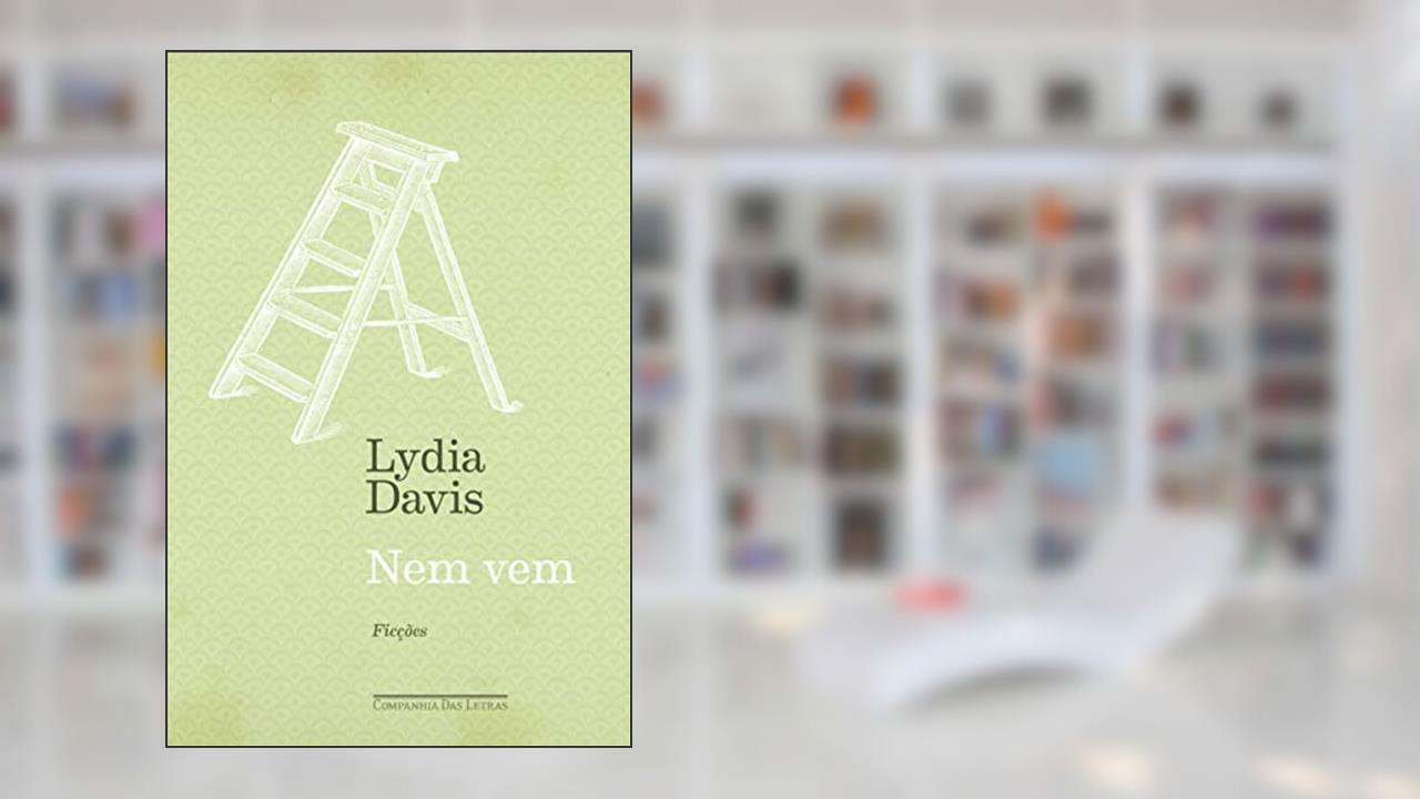 Capa de Nem vem - Ficções, do autor Lydia Davis