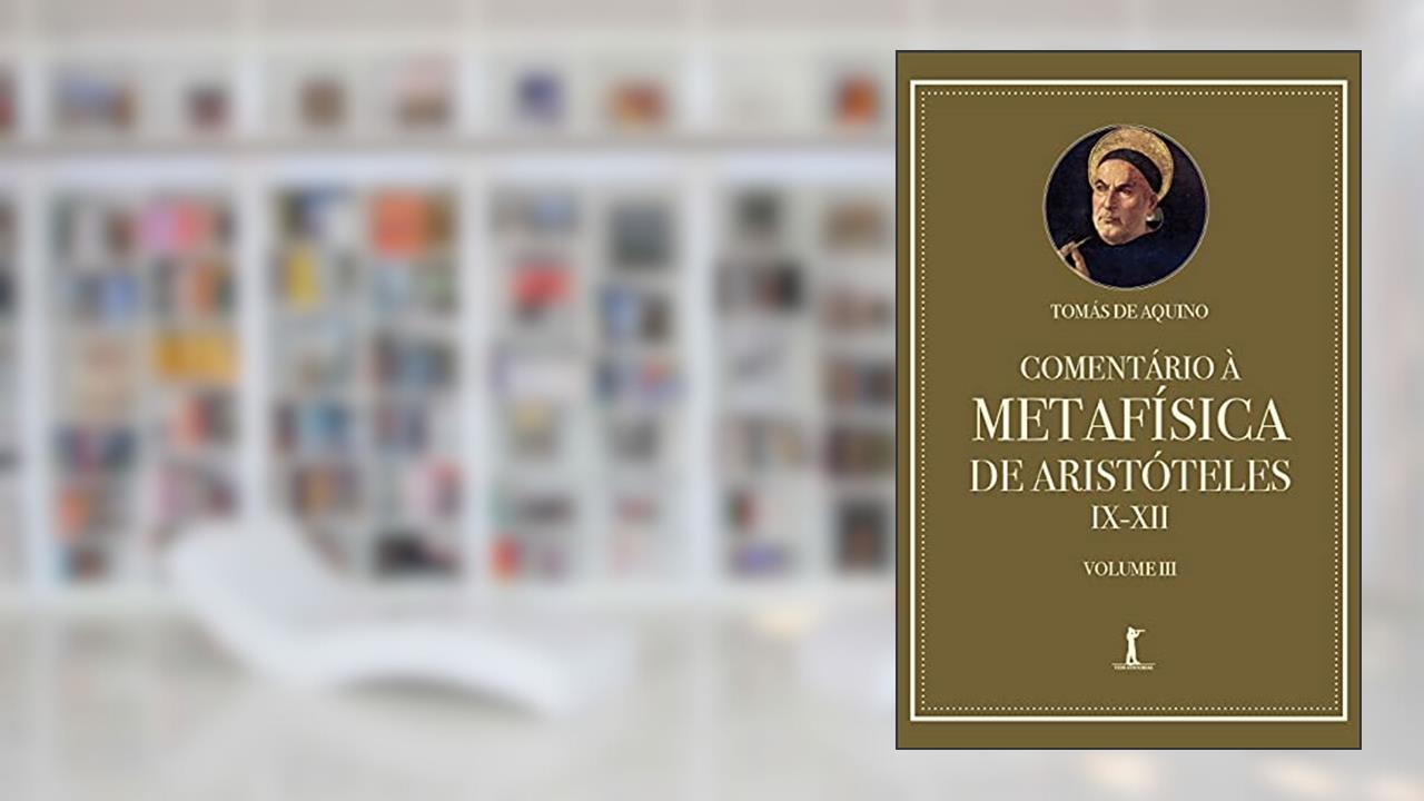 Capa de Comentário À Metafísica De Aristóteles Ix-xii - Volume 3, do autor Tomás De Aquino