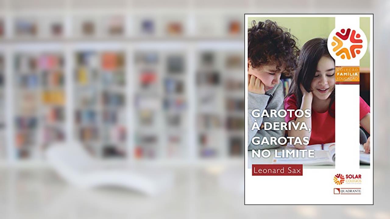 Capa de Garotos à deriva, garotas no limite, do autor Leonard Sax