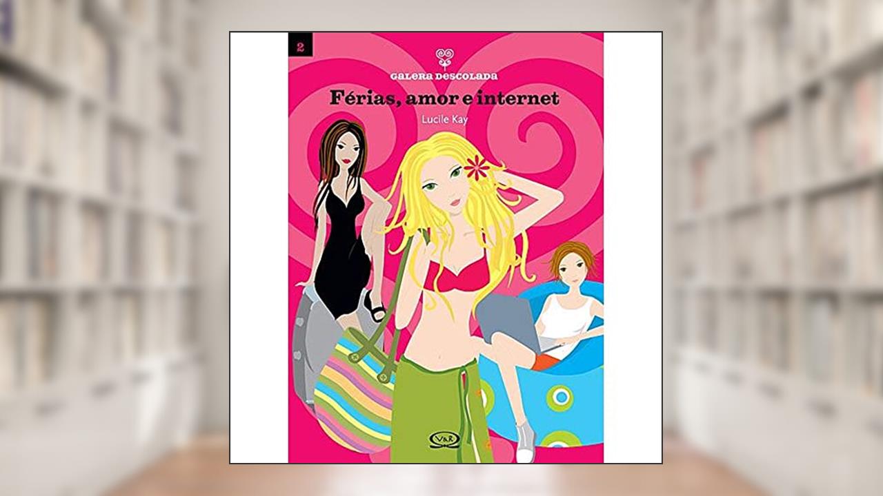 Capa de Galera descolada 2: férias, amor e internet, do autor Lucile Kay
