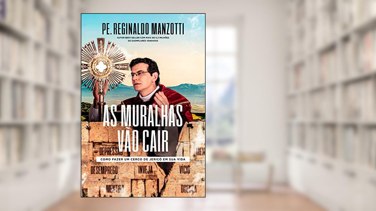 Capa de As muralhas vão cair, do autor Padre Reginaldo Manzotti