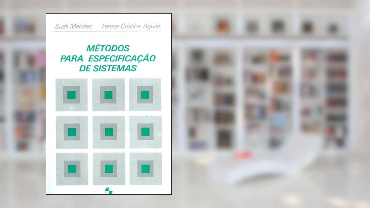 Capa de METODOS PARA ESPECIFICACAO DE SISTEMAS, do autor Sueli Mendes e Teresa Cristina Aguiar
