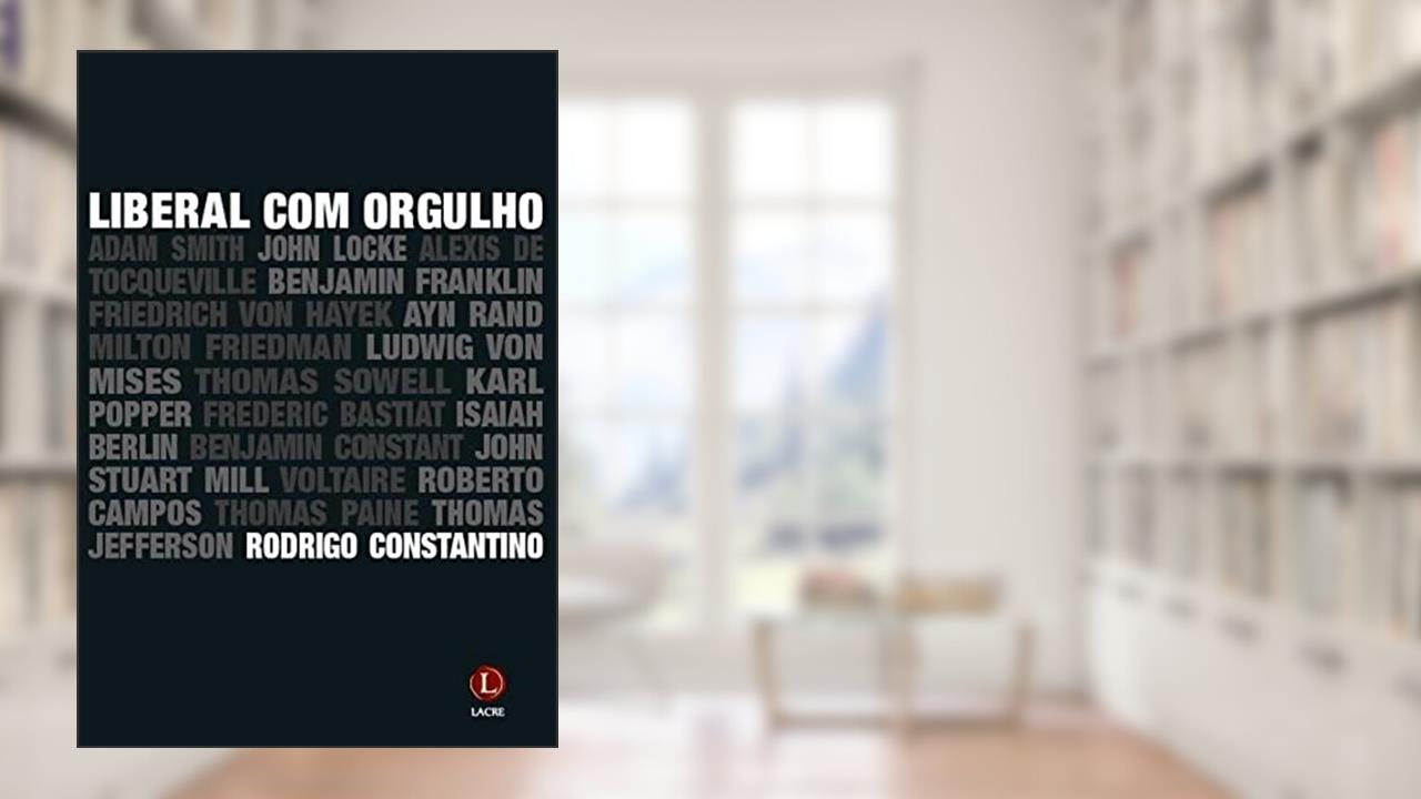 Capa de Liberal com Orgulho, do autor Rodrigo Constantino