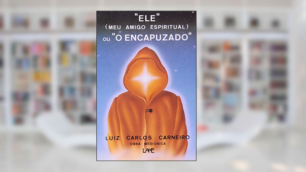 Capa de Ele Meu Amigo Espiritual Ou O Encapuzado, do autor Luis Carlos Carneiro