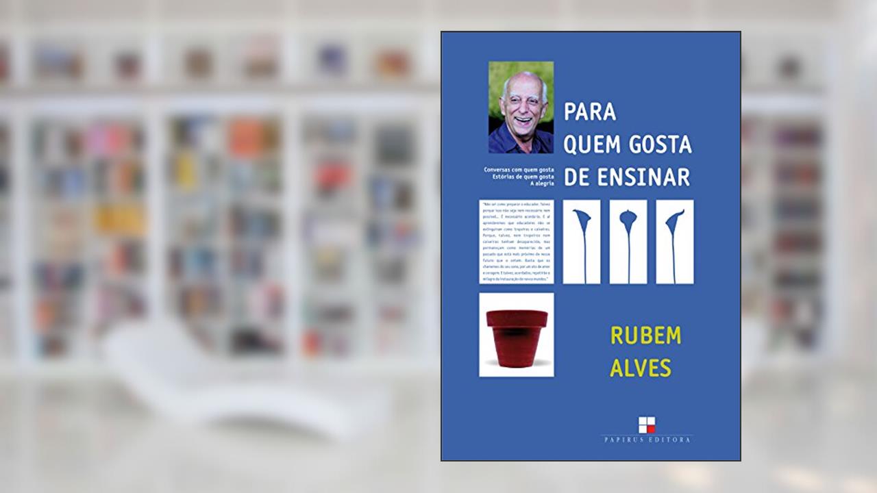 Capa de Para quem gosta de ensinar, do autor Rubem Alves
