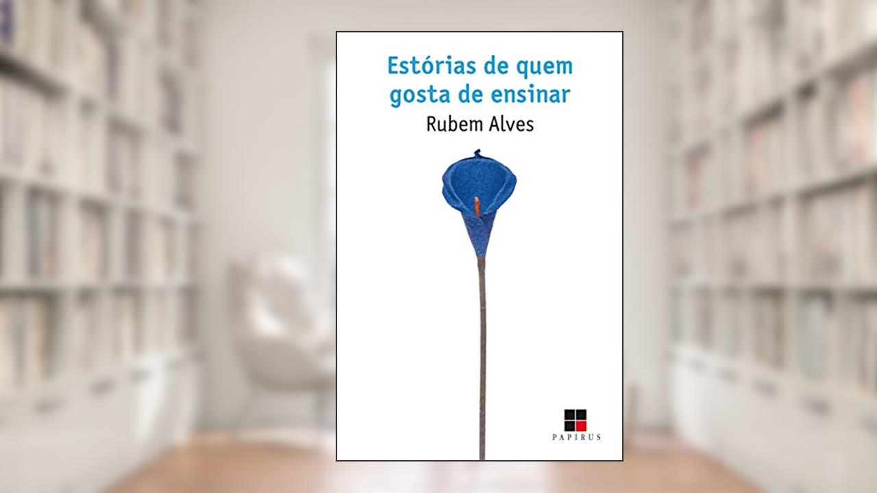 Capa de Estórias de quem gosta de ensinar: O fim dos vestibulares, do autor Rubem Alves