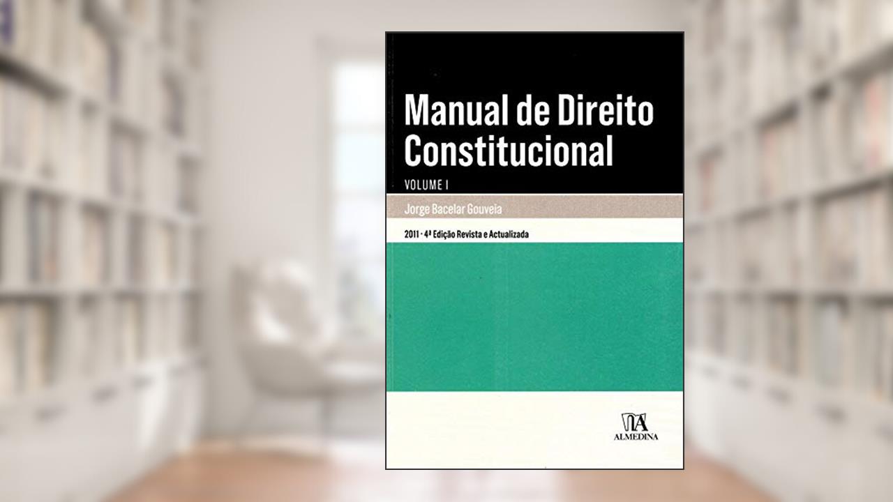 Capa de Manual de Direito Constitucional (Volume 1), do autor Jorge Bacelar Gouveia