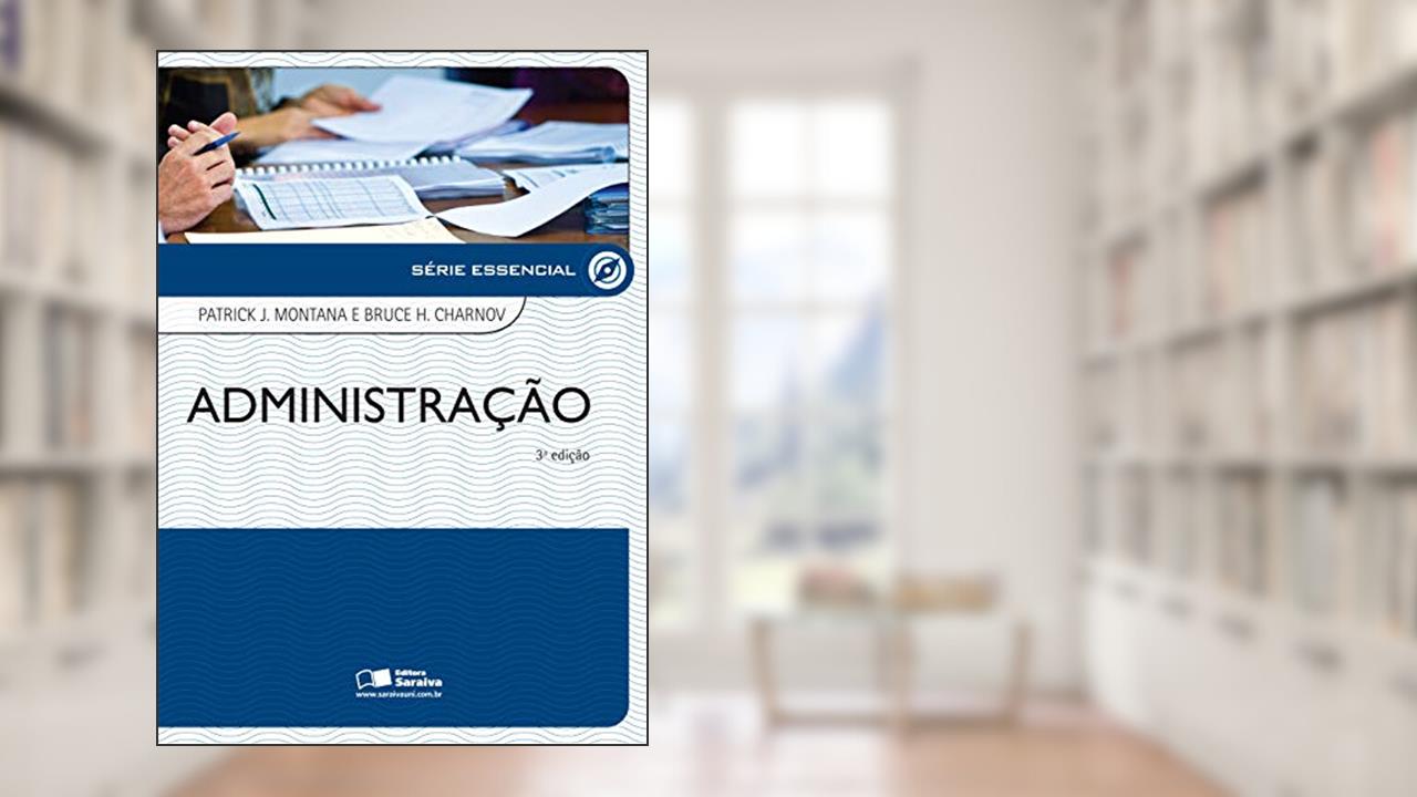 Capa de Administração, do autor Bruce Charnov; Patrick J. Montana