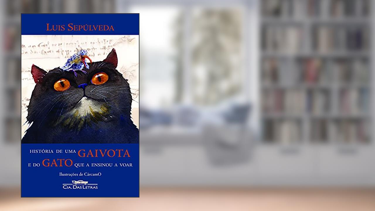 Capa de História de uma gaivota e do gato que a ensinou a voar, do autor Luis Sepúlveda