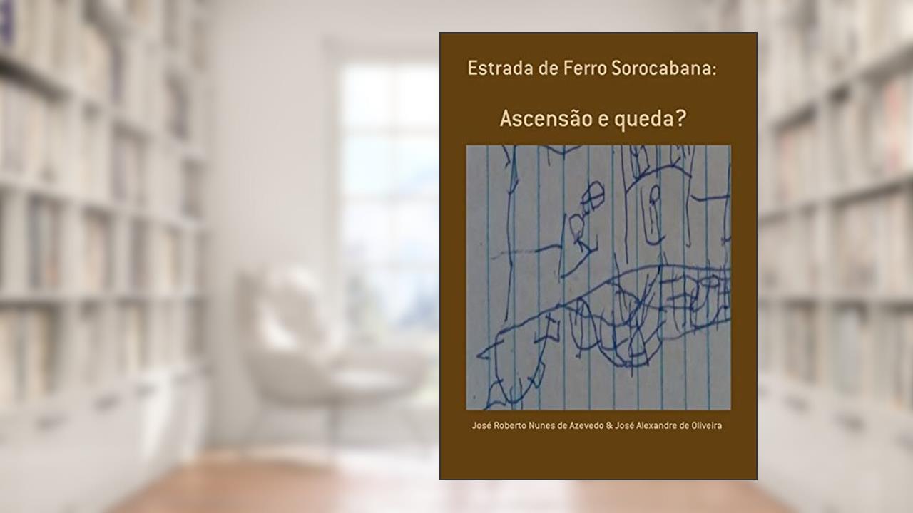 Capa de Estrada De Ferro Sorocabana:, do autor José Roberto Nunes De Azevedo & José Alexandre De Oliveira