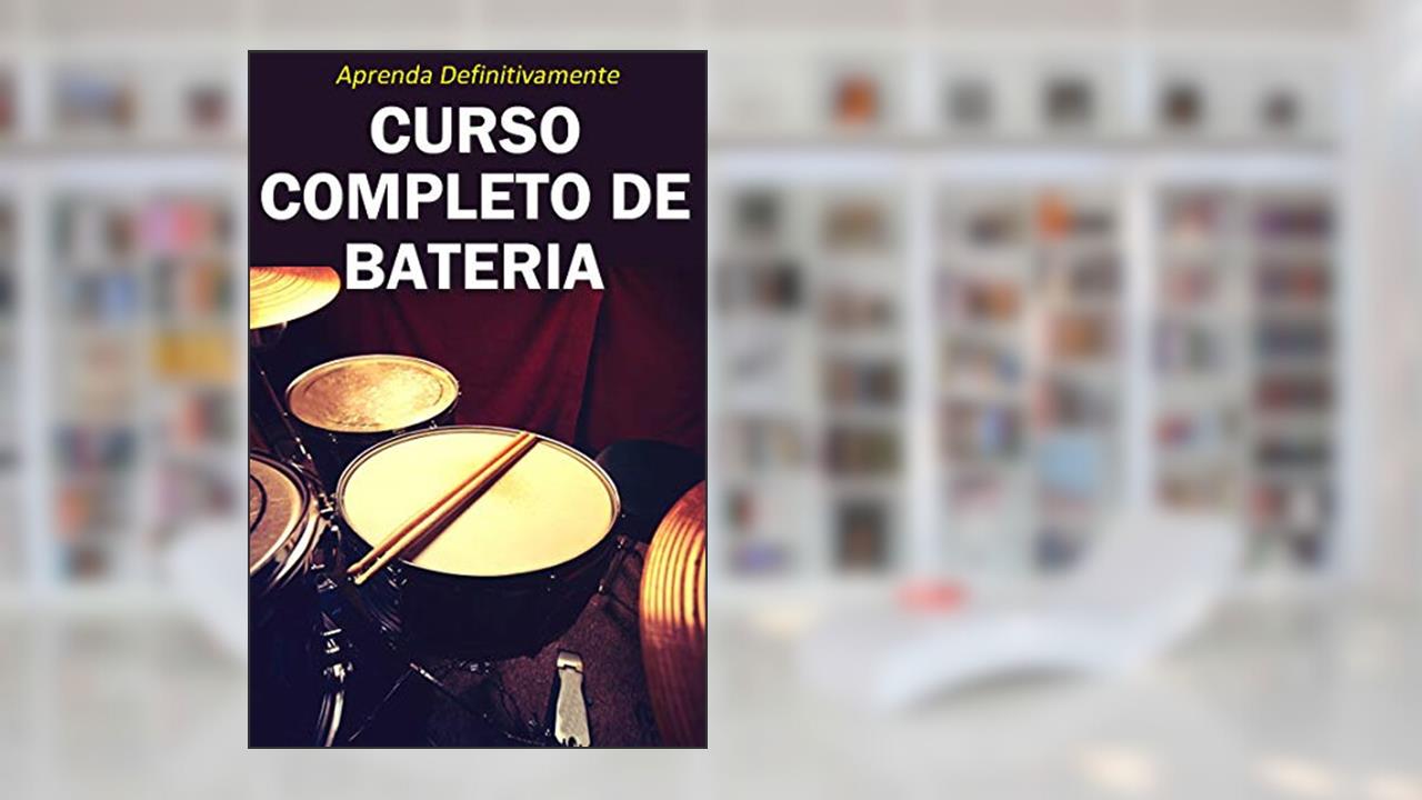 Capa de Curso Completo de Bateria: Aprenda Definitivamente partindo do zero! (Música Livro 2), do autor Editora Golden Pages