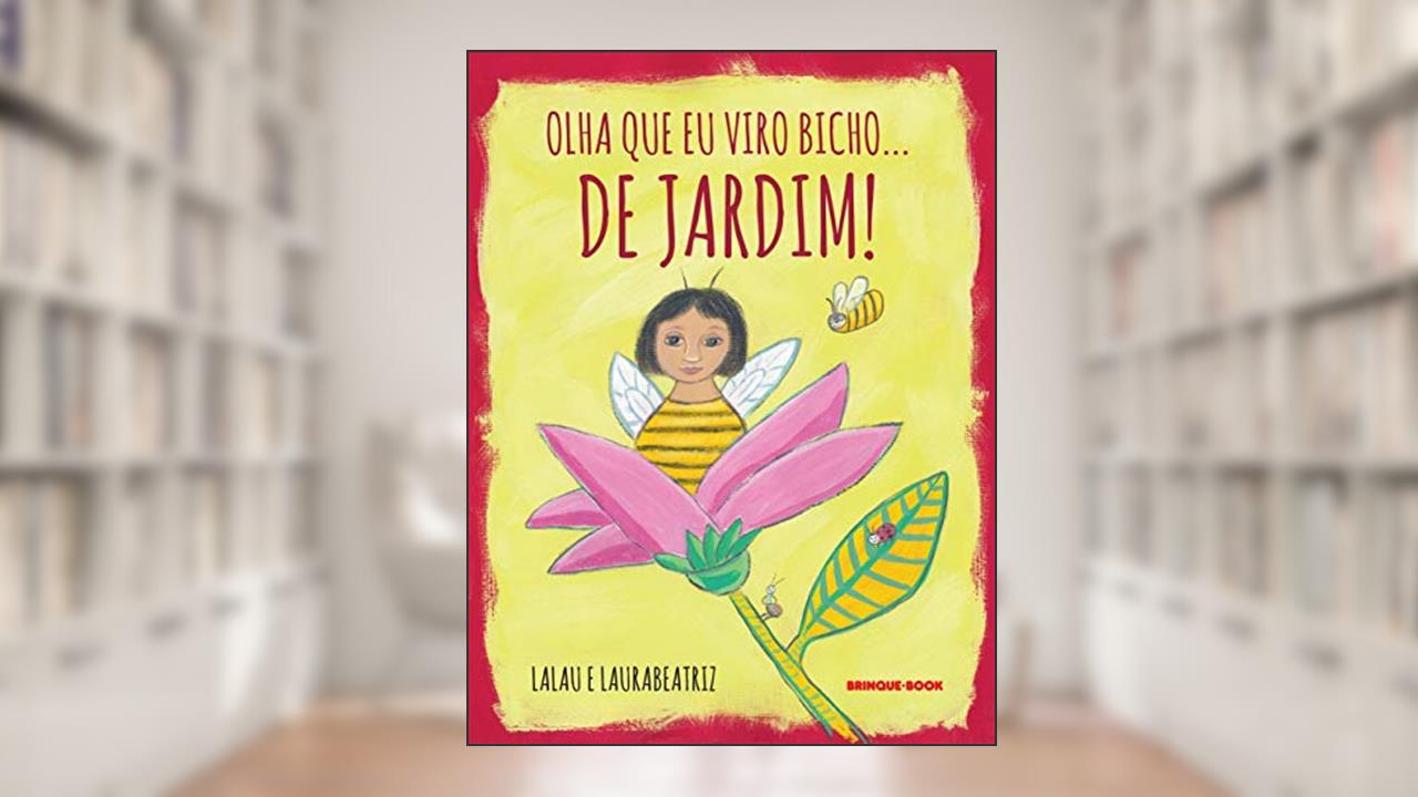 Capa de Olha que eu viro bicho... de jardim!, do autor Lalau