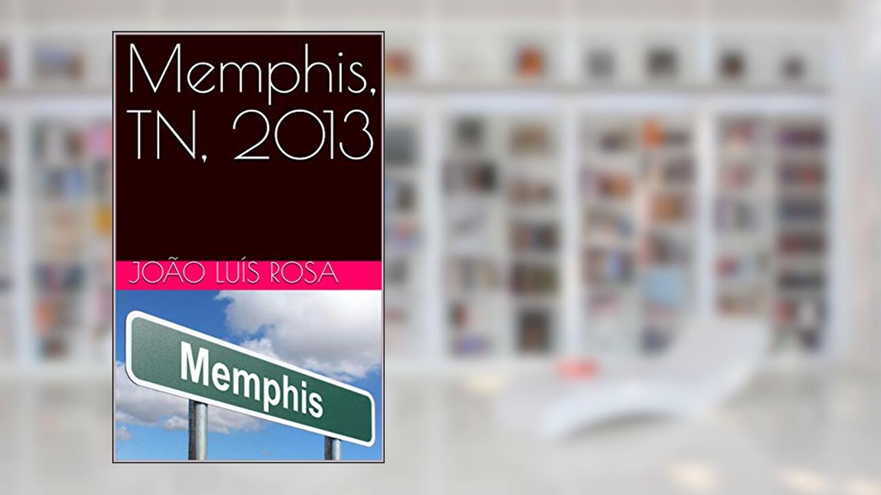 Capa de Memphis, TN, 2013, do autor João Luís Rosa