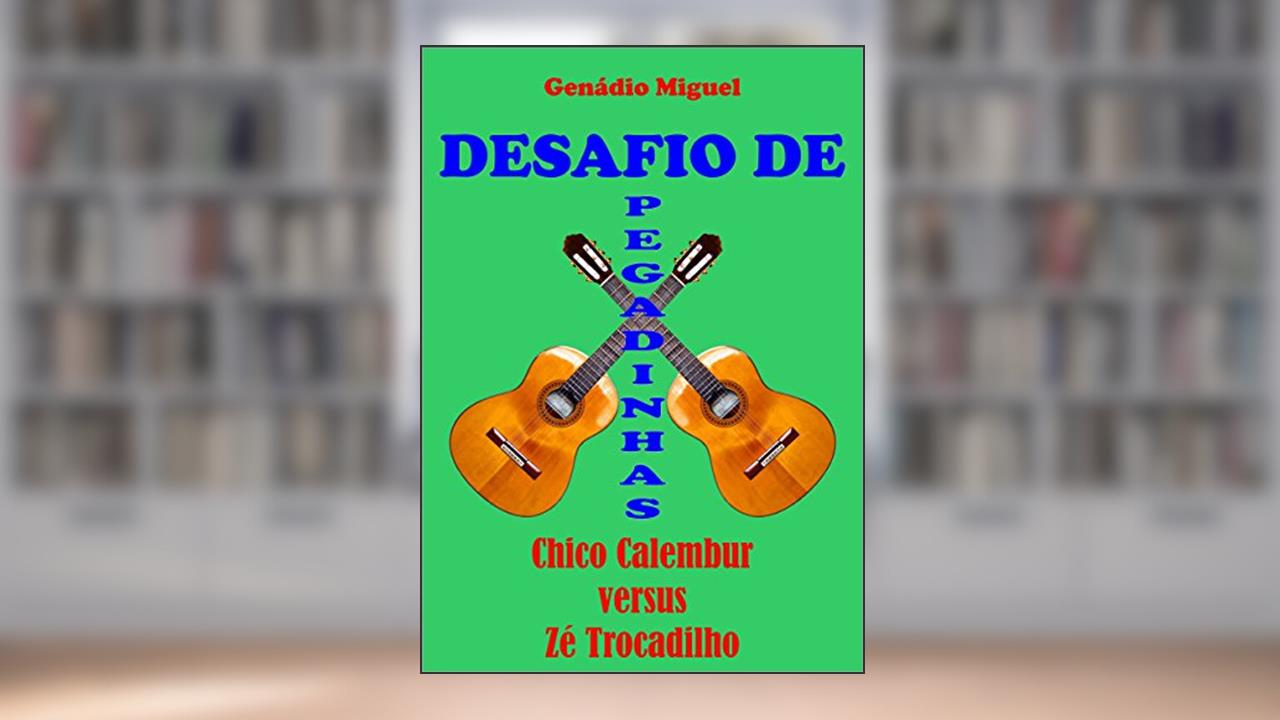 Capa de DESAFIO DE PEGADINHAS: Chico Calembur versus Zé Trocadilhos, do autor GENADIO MIGUEL BEZERRA DE CARVALHO