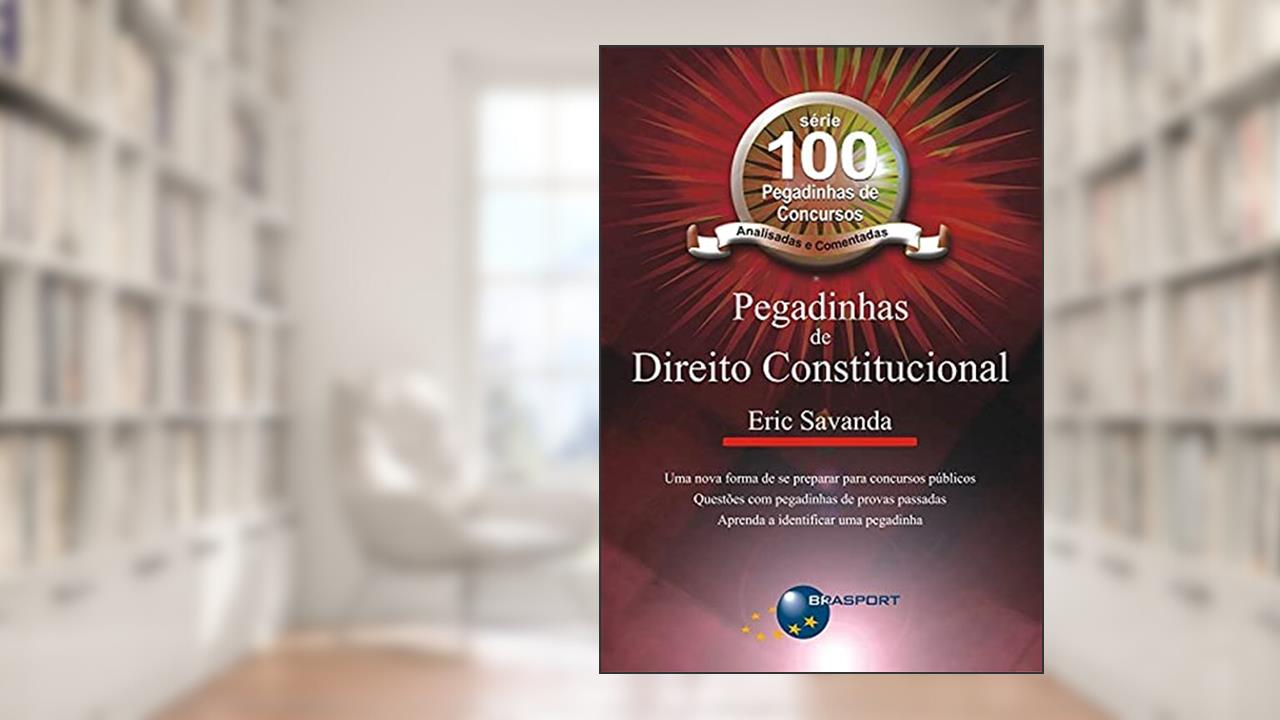Capa de Pegadinhas de direito constitucional, do autor Eric Savanda