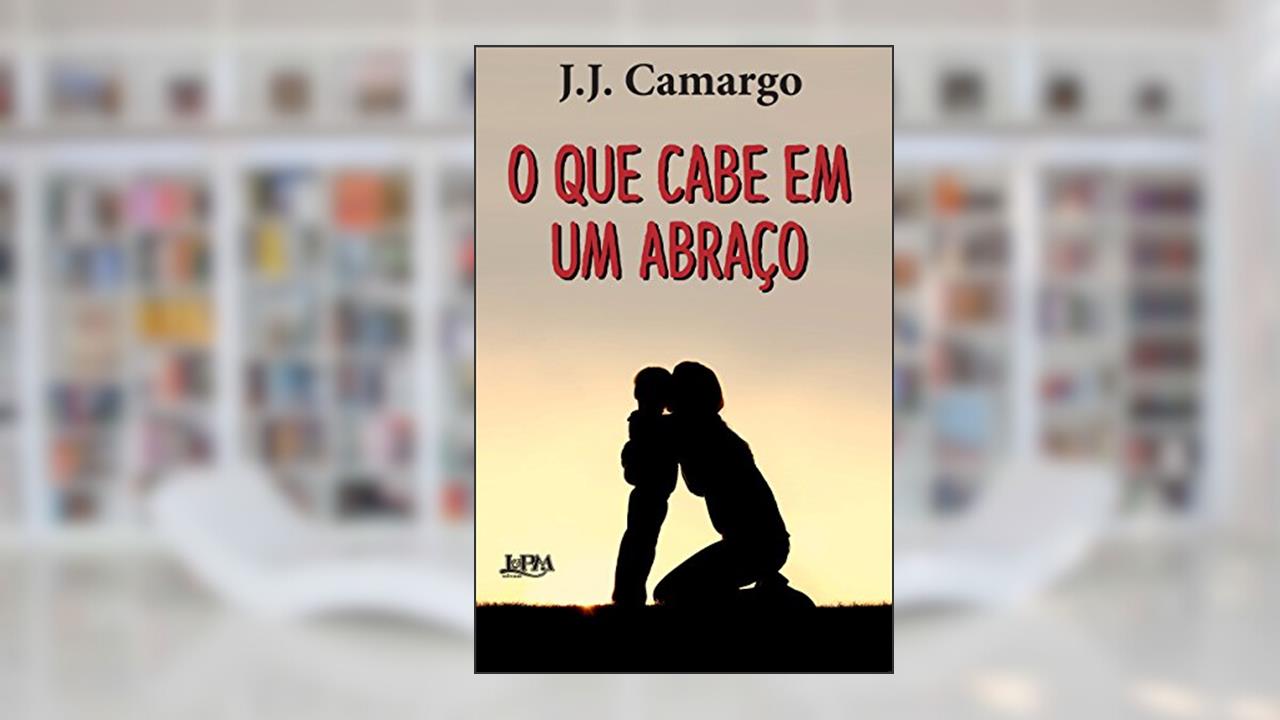 Capa de O que Cabe em um Abraço, do autor J. J. Camargo
