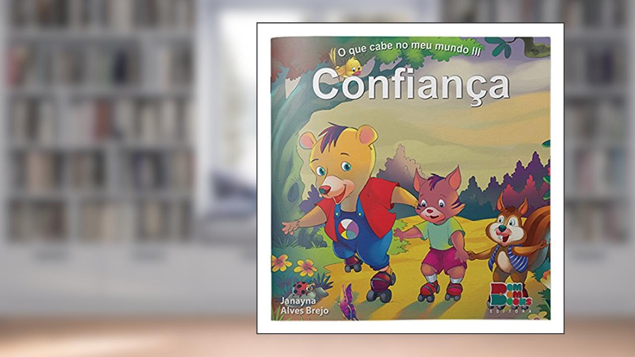 Capa de O que Cabe no Meu Mundo III. Confiança, do autor Janayna Alves Brejo