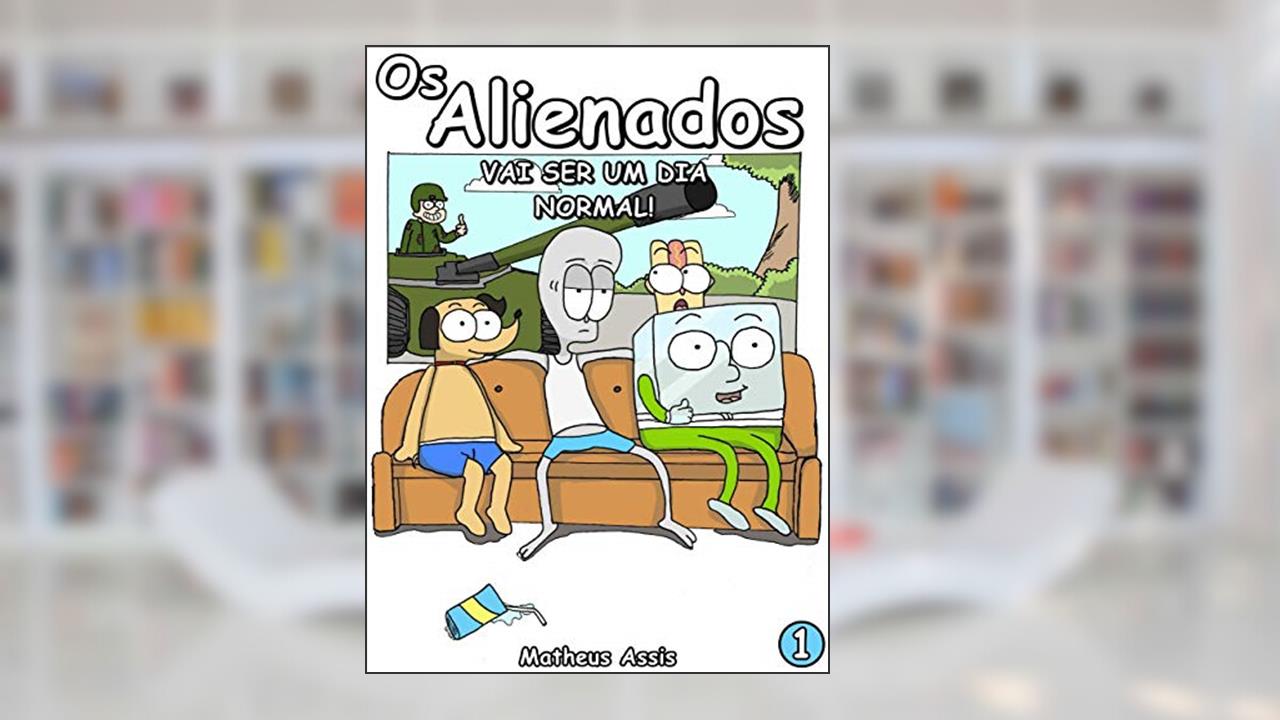 Capa de Os Alienados: Vai ser um dia Normal, do autor Matheus Assis