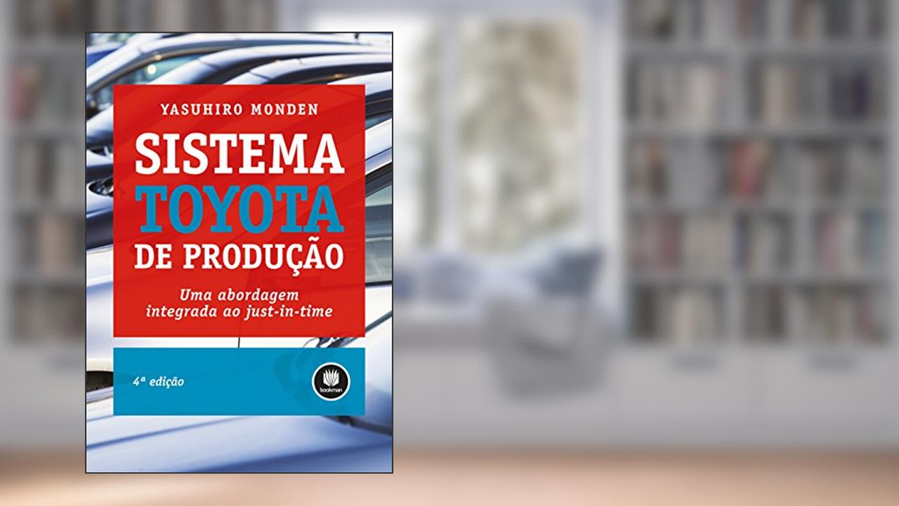 Capa de Sistema Toyota de Produção: Uma Abordagem Integrada ao Just in Time, do autor Yasuhiro Monden