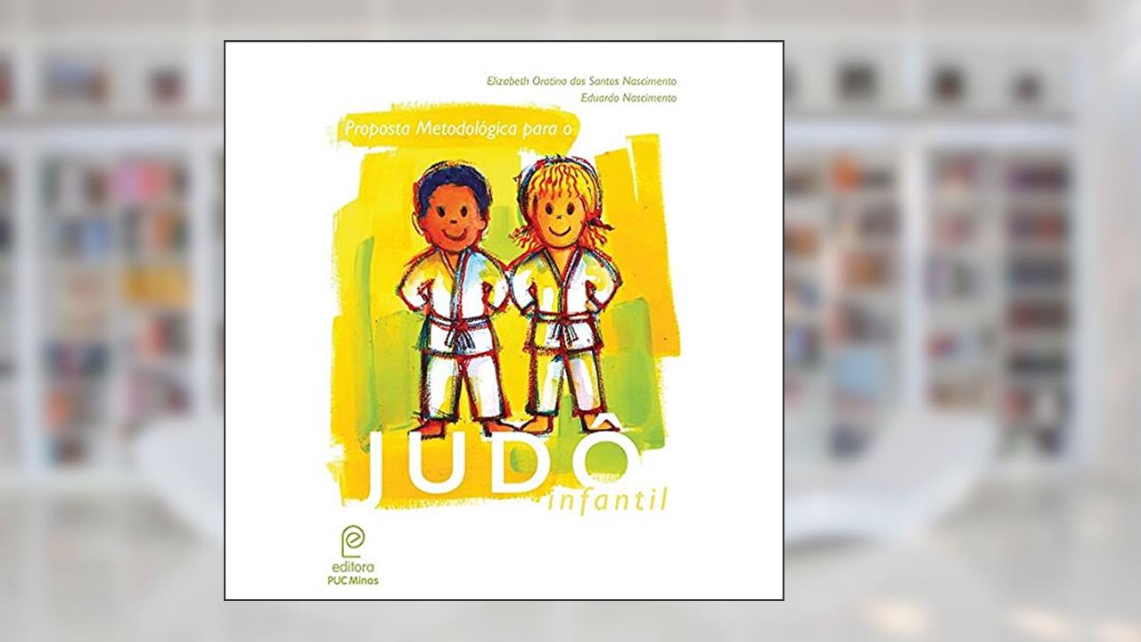 Capa de Judô Infantil: Proposta Metodológica, do autor Elizabeth Oratina Dos Santos Nascimento; Eduardo Nascimento