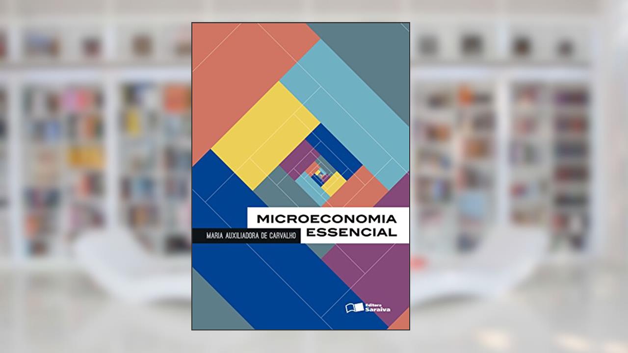 Capa de Microeconomia essencial, do autor Maria Auxiliadora de Carvalho