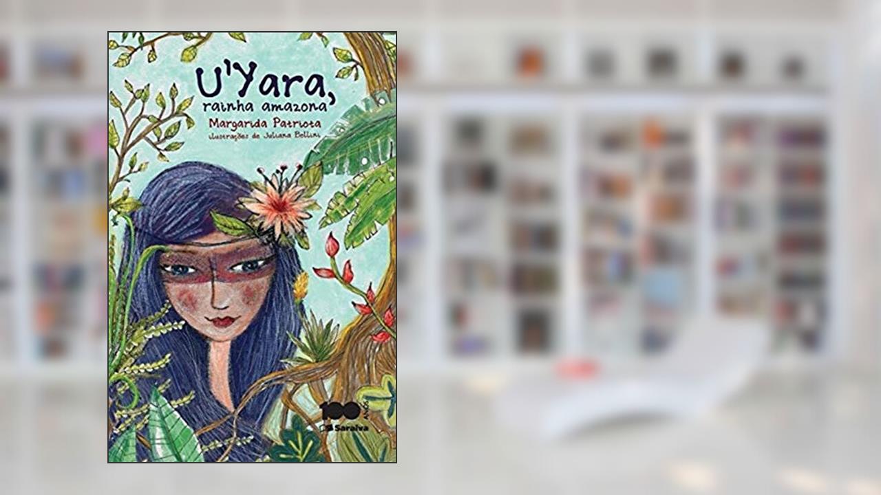 Capa de U'Yara, rainha amazona, do autor Margarida Patriota
