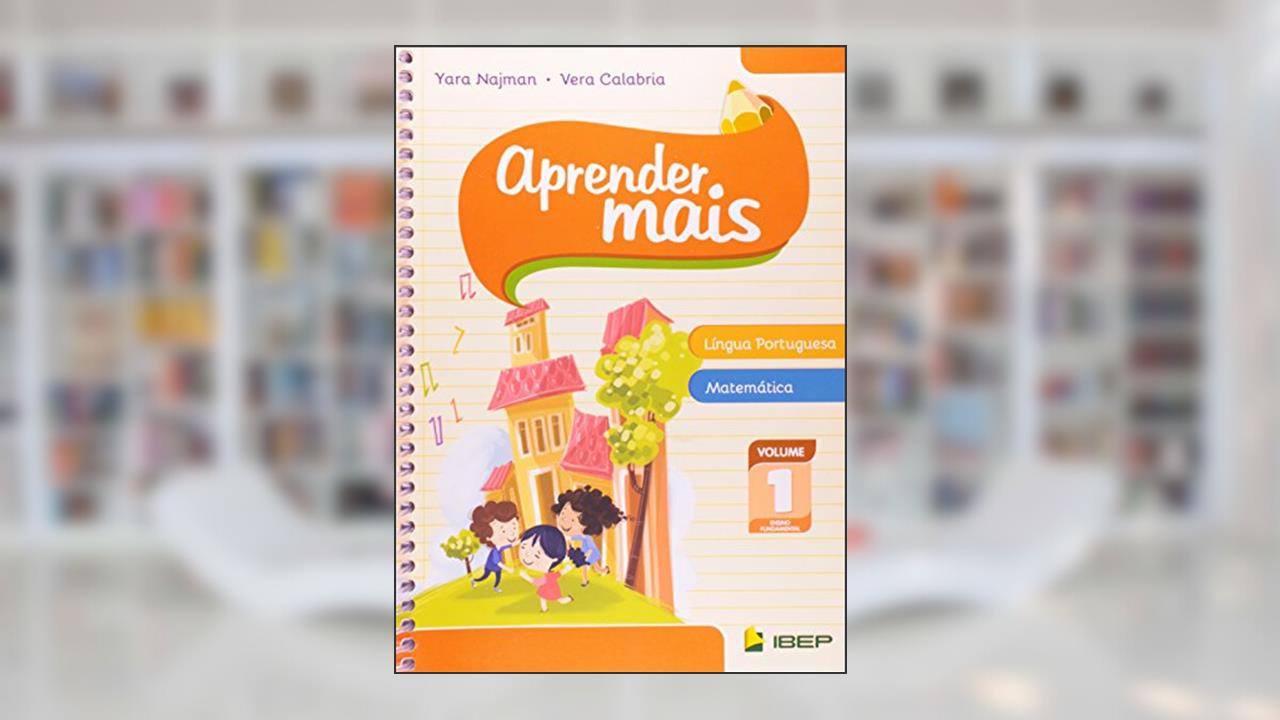 Capa de Aprender mais Língua Portuguesa e Matemática Vol 1: Ensino Fundamental: Volume 1, do autor Yara Najman; Vera Calabria