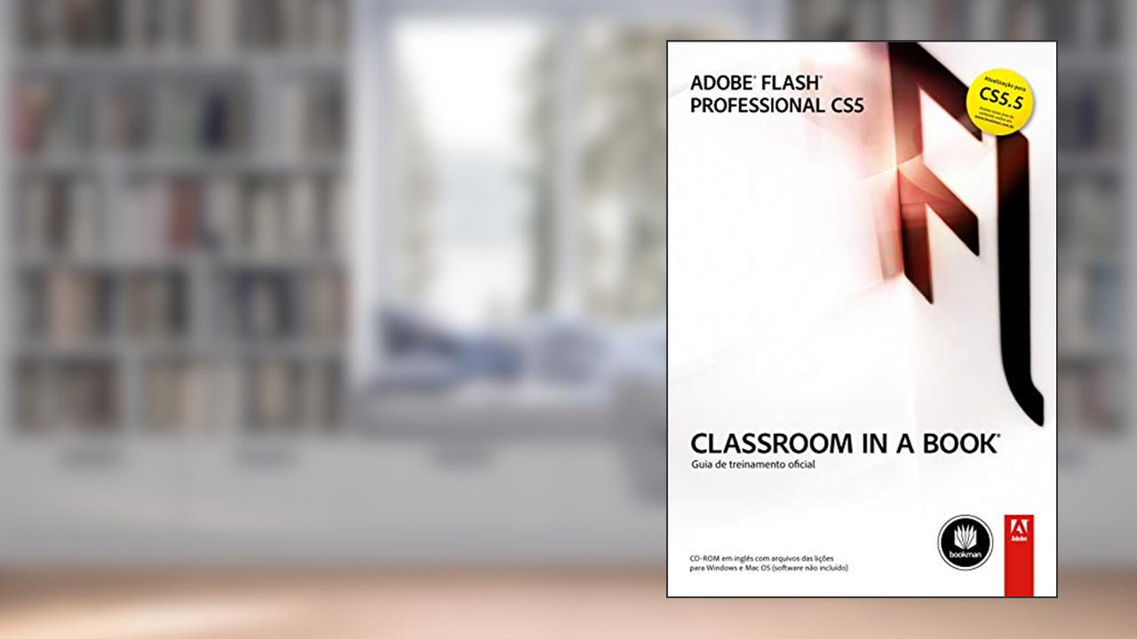 Capa de Adobe Flash Professional CS5: Classroom in a Book: Guia Oficial de Treinamento, do autor Adobe Creative Team