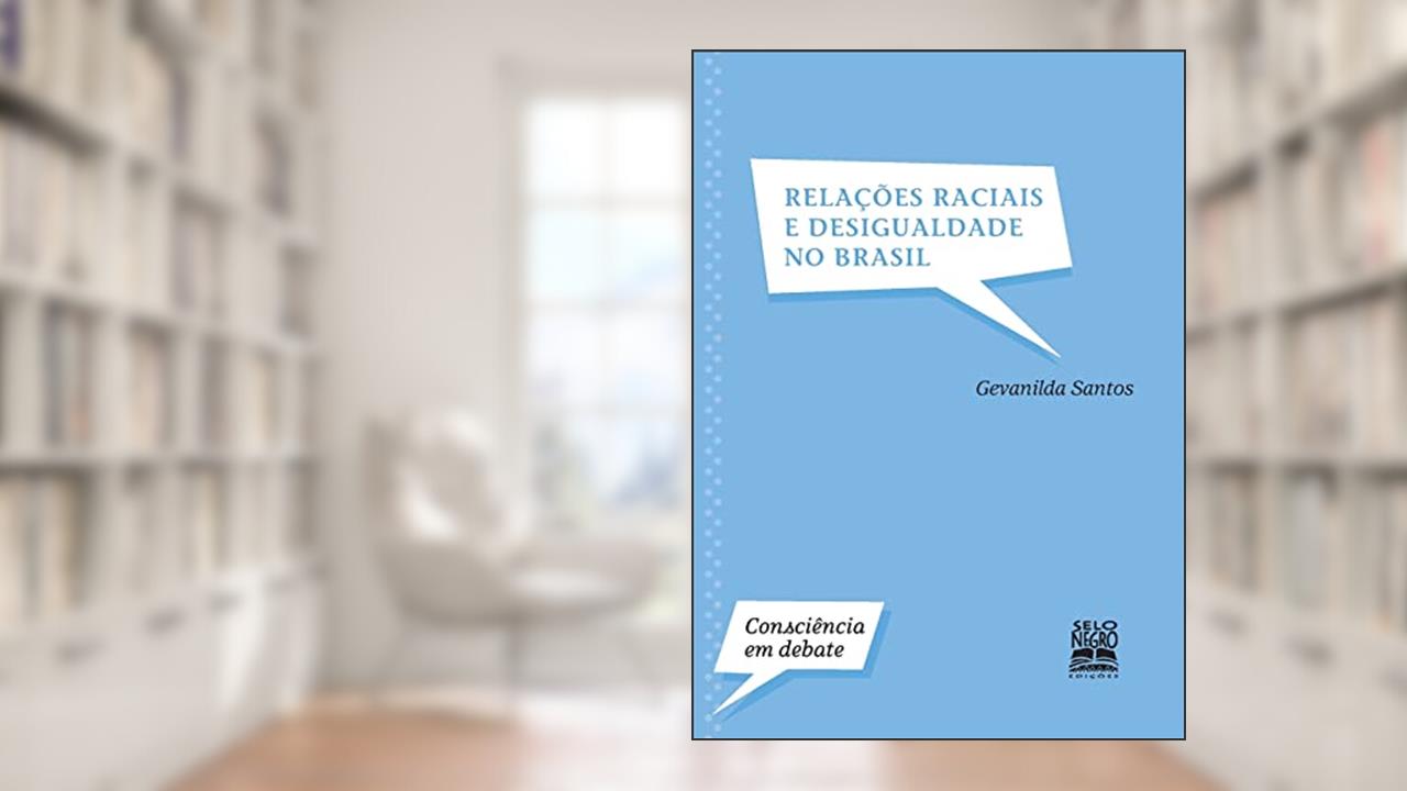 Capa de Relações raciais e desigualdade no Brasil, do autor Gevanilda Santos