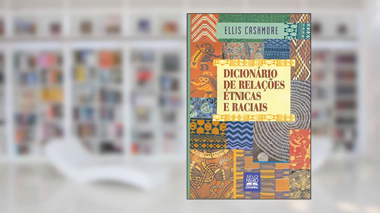 Capa de Dicionário de relações étnicas e raciais, do autor Ellis Cashmore