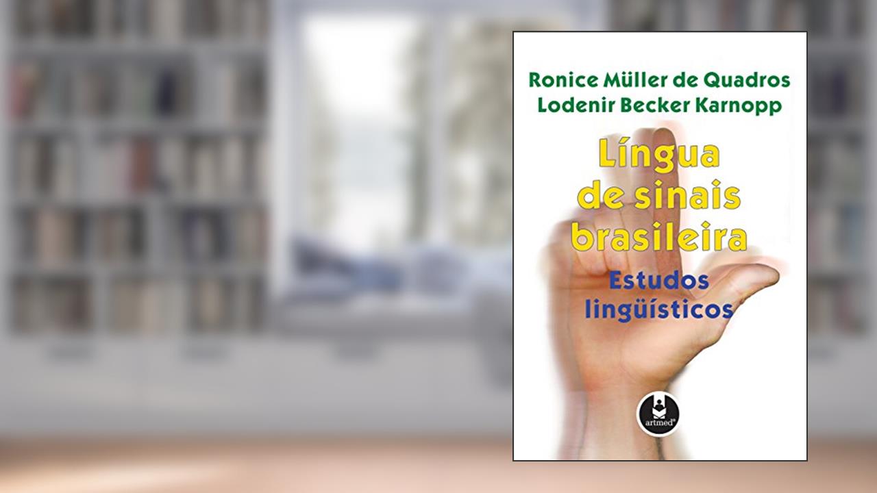 Capa de Língua de Sinais Brasileira: Estudos Linguísticos, do autor Ronice Müller de Quadros; Lodenir Becker Karnopp