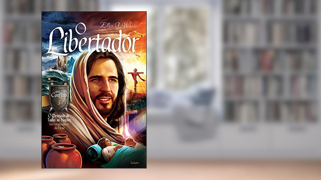 Capa de O Libertador, do autor Ellen G. White