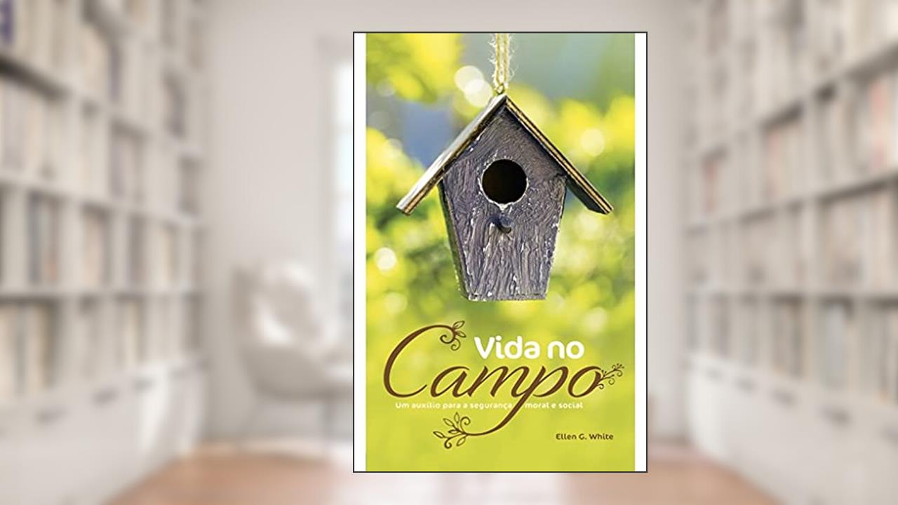Capa de Vida no Campo, do autor Ellen G. White