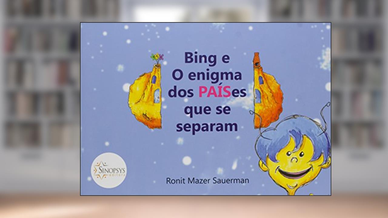 Capa de Bing e o Enigma dos Países que se Separam, do autor Ronit Mazer Sauerman