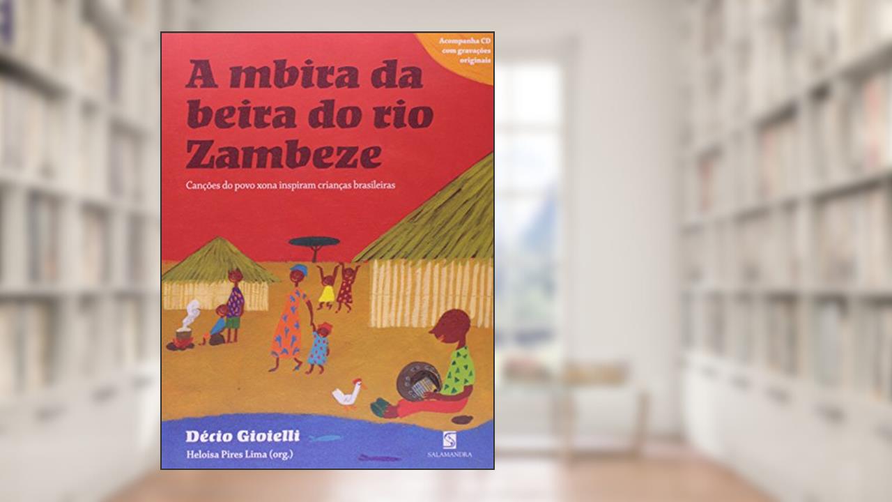 Capa de A Mbira da Beira do Rio Zambeze, do autor Heloisa Pires Lima; Déci Gioielli