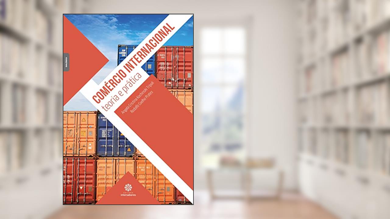 Capa de Comércio internacional:: teoria e prática, do autor Angela Cristina Kochinski Tripoli; Rodolfo Coelho Prates