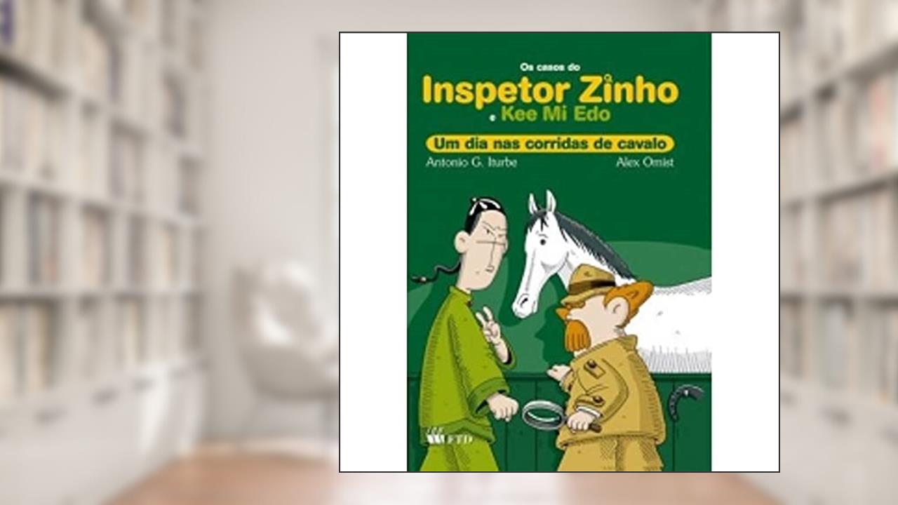 Capa de Os Casos do Inspetor Zinho e Kee Mi Edo. Um Dia nas Corridas de Cavalo, do autor Antonio G. Iturbe
