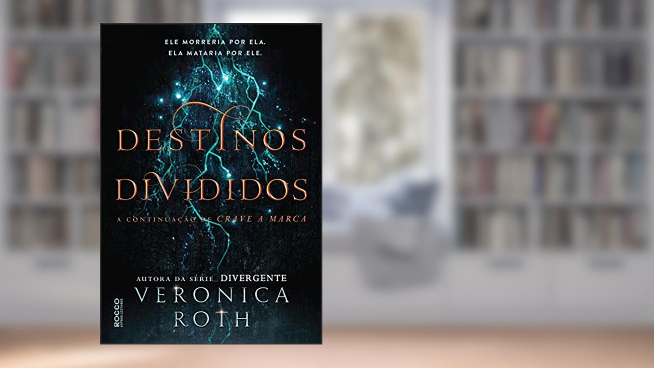 Capa de Destinos Divididos, do autor Veronica Roth