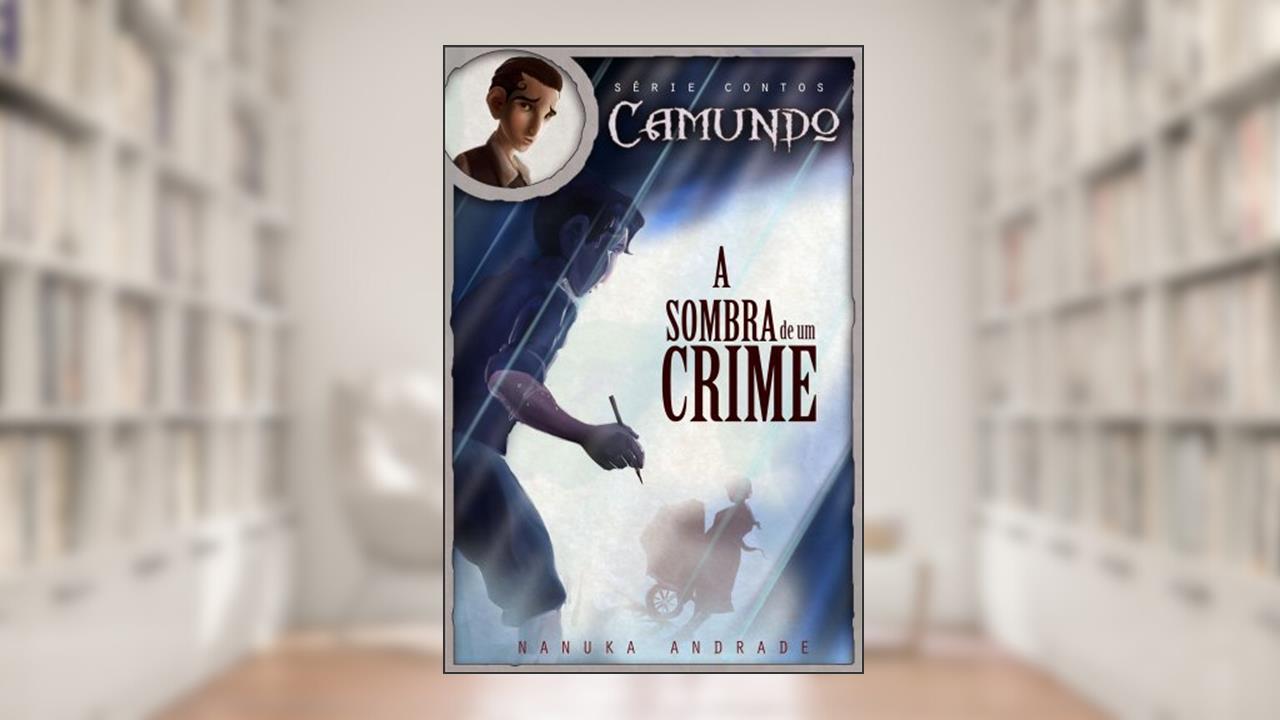 Capa de Camundo - A sombra de um crime (Série Camundo Livro 2), do autor Nanuka Andrade