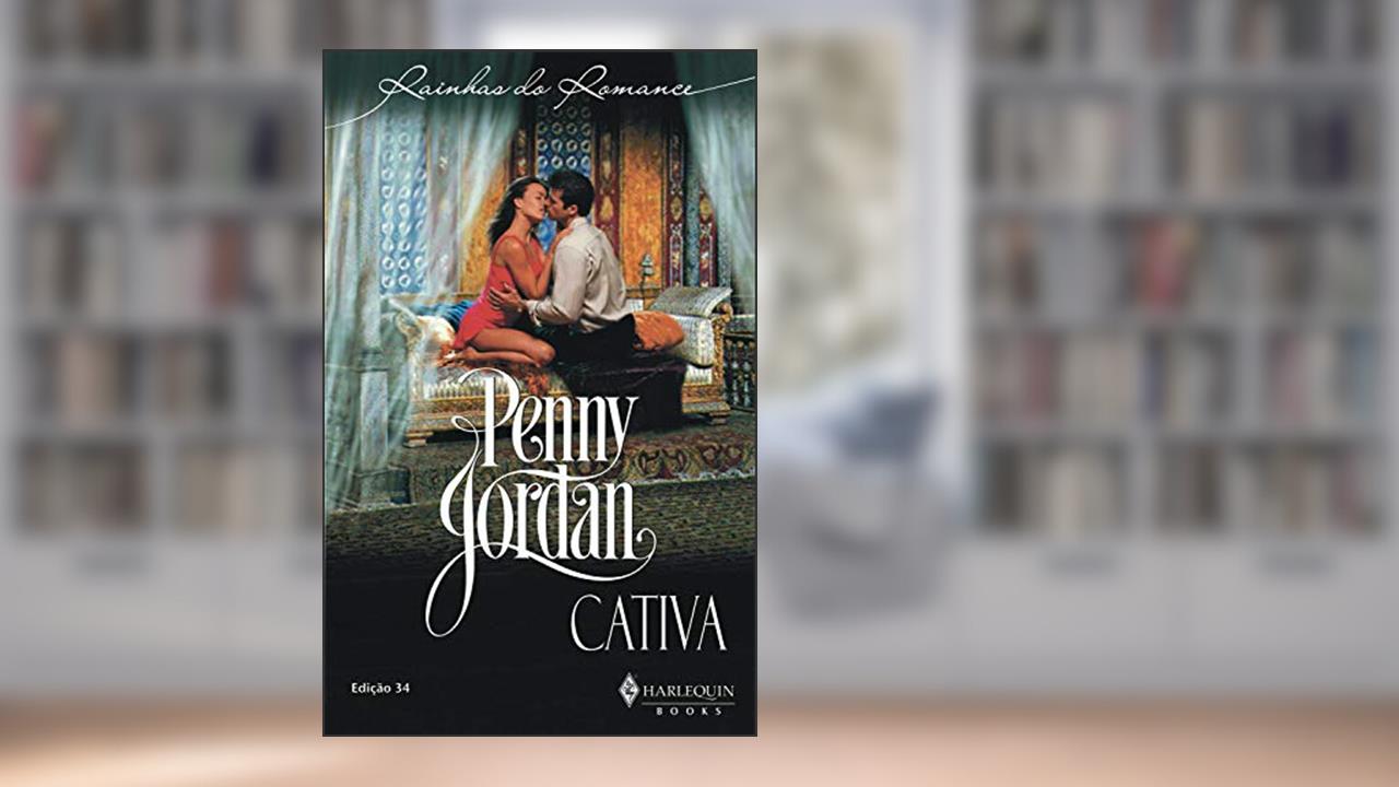 Capa de Cativa (Harlequin Rainhas do Romance Livro 34), do autor Penny Jordan