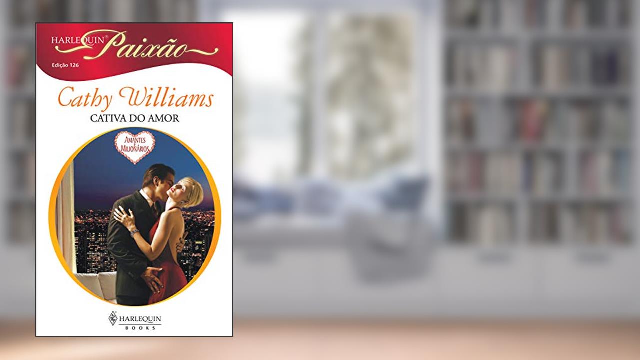 Capa de Cativa do amor (Harlequin Paixão Livro 126), do autor Cathy Williams