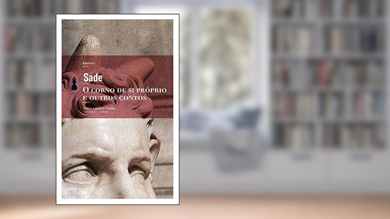 Capa de O Corno de si próprio e outros contos, do autor Marquês de Sade