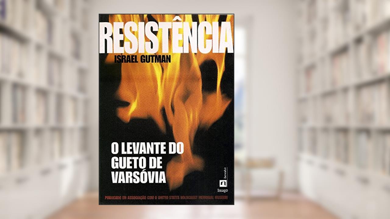 Capa de Resistência: O Levante do Gueto de Varsóvia, do autor Israel Gutman