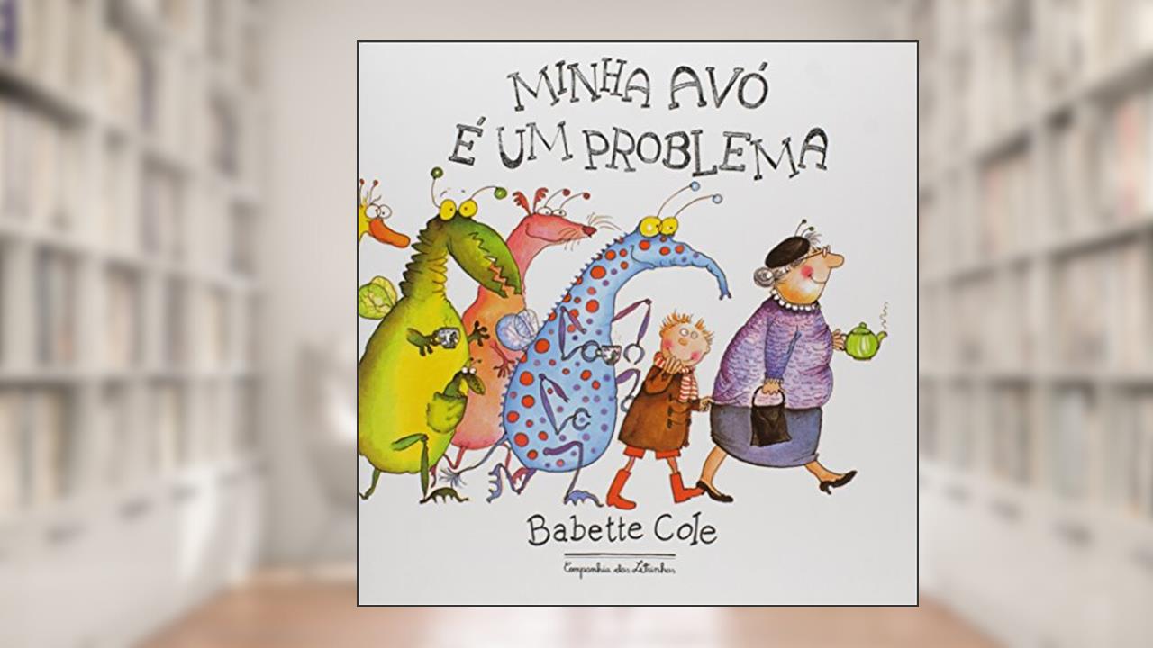 Capa de Minha avó é um problema, do autor Babette Cole