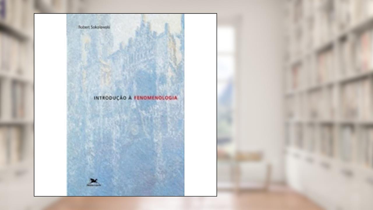 Capa de Introdução à fenomenologia, do autor Robert Sokolowski
