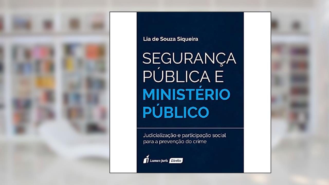 Capa de Segurança Pública e Ministério Público, do autor Lia de Souza Siqueira