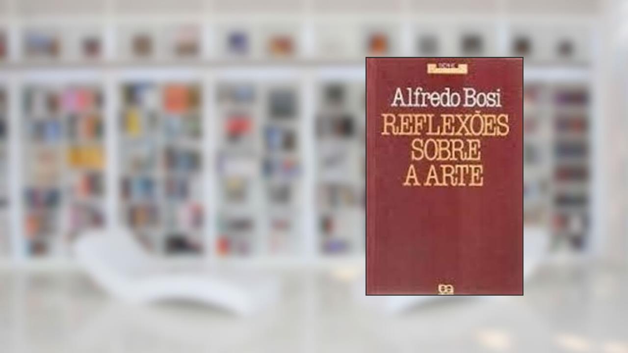 Capa de Reflexões Sobre a Arte, do autor Alfredo Bosi